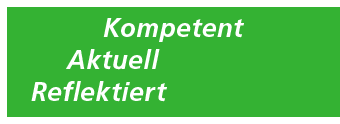 Kompetent, Aktuell, Erfahren